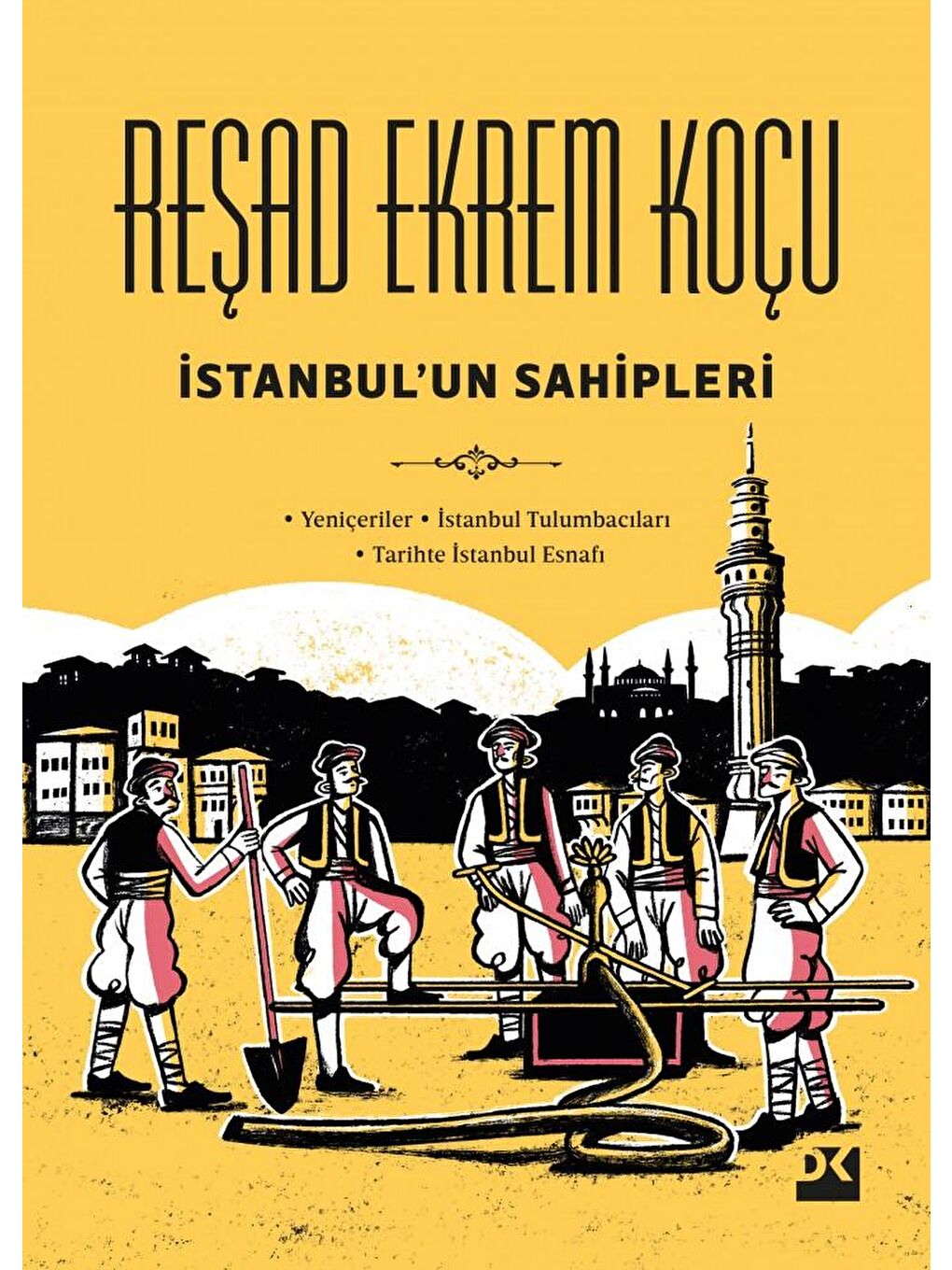 Doğan Kitap İstanbul'un Sahipleri- Sert Kapak - Reşad Ekrem Koçu