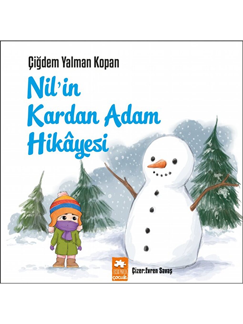 Nil’in Kardan Adam Hikâyesi