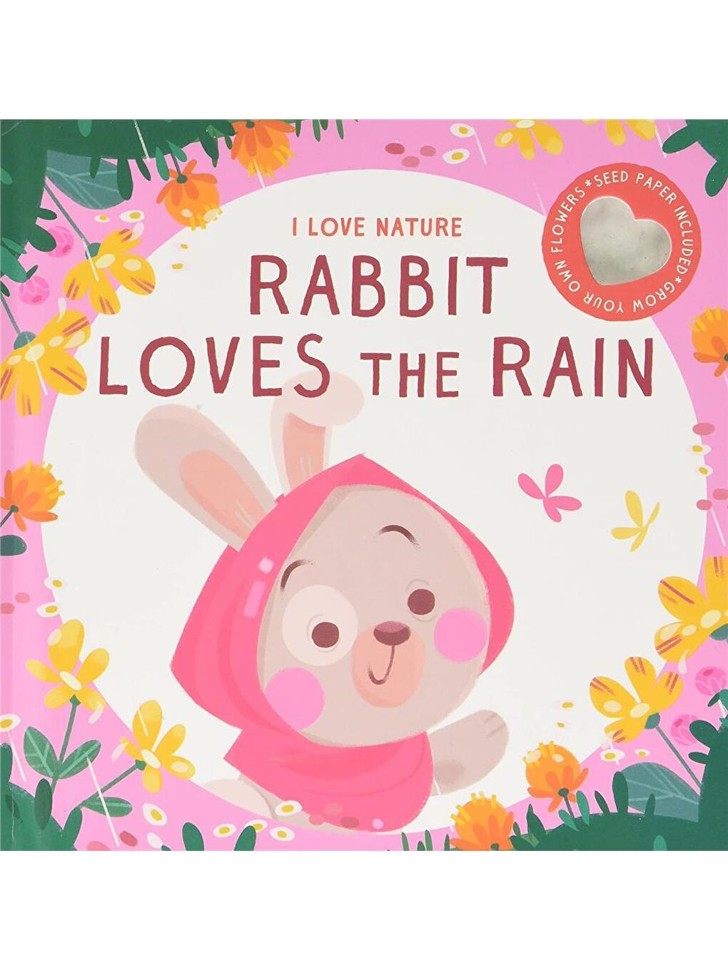 I Love Nature: Rabbit Loves the Rain