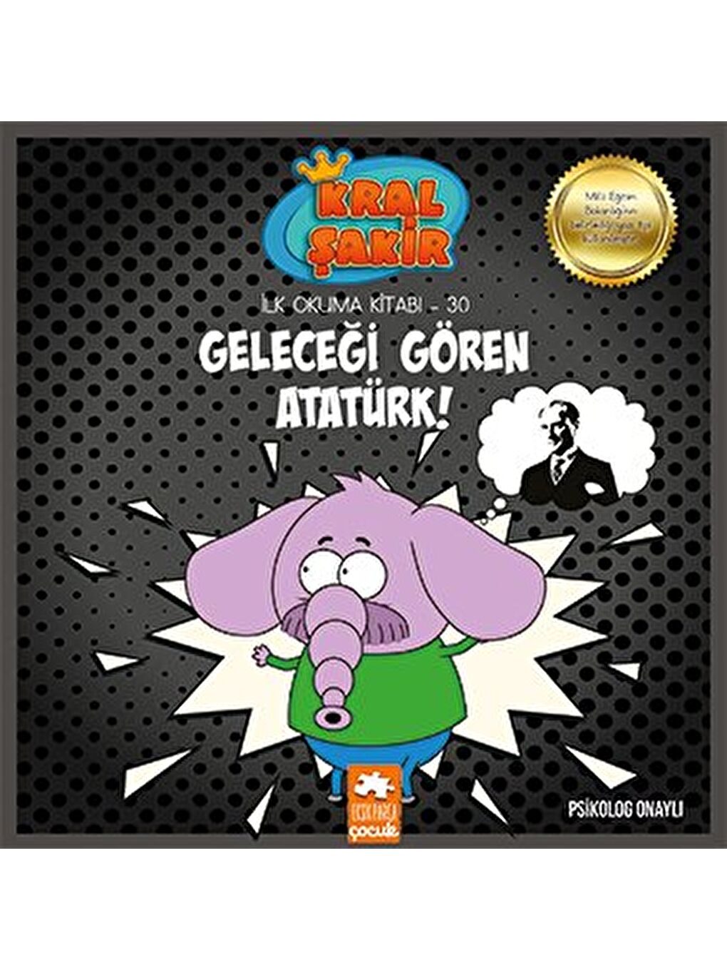 Kral Şakir İlk Okuma 30: Geleceği Gören Atatürk