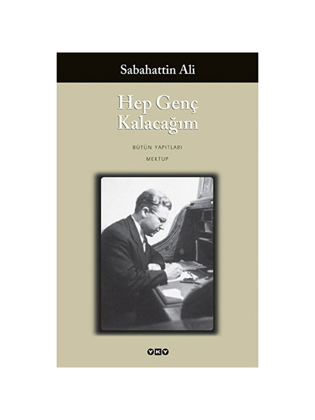 Hep Genç Kalacağım Sabahattin Ali Yapı Kredi YayınlarıRenk: RENKSİZ