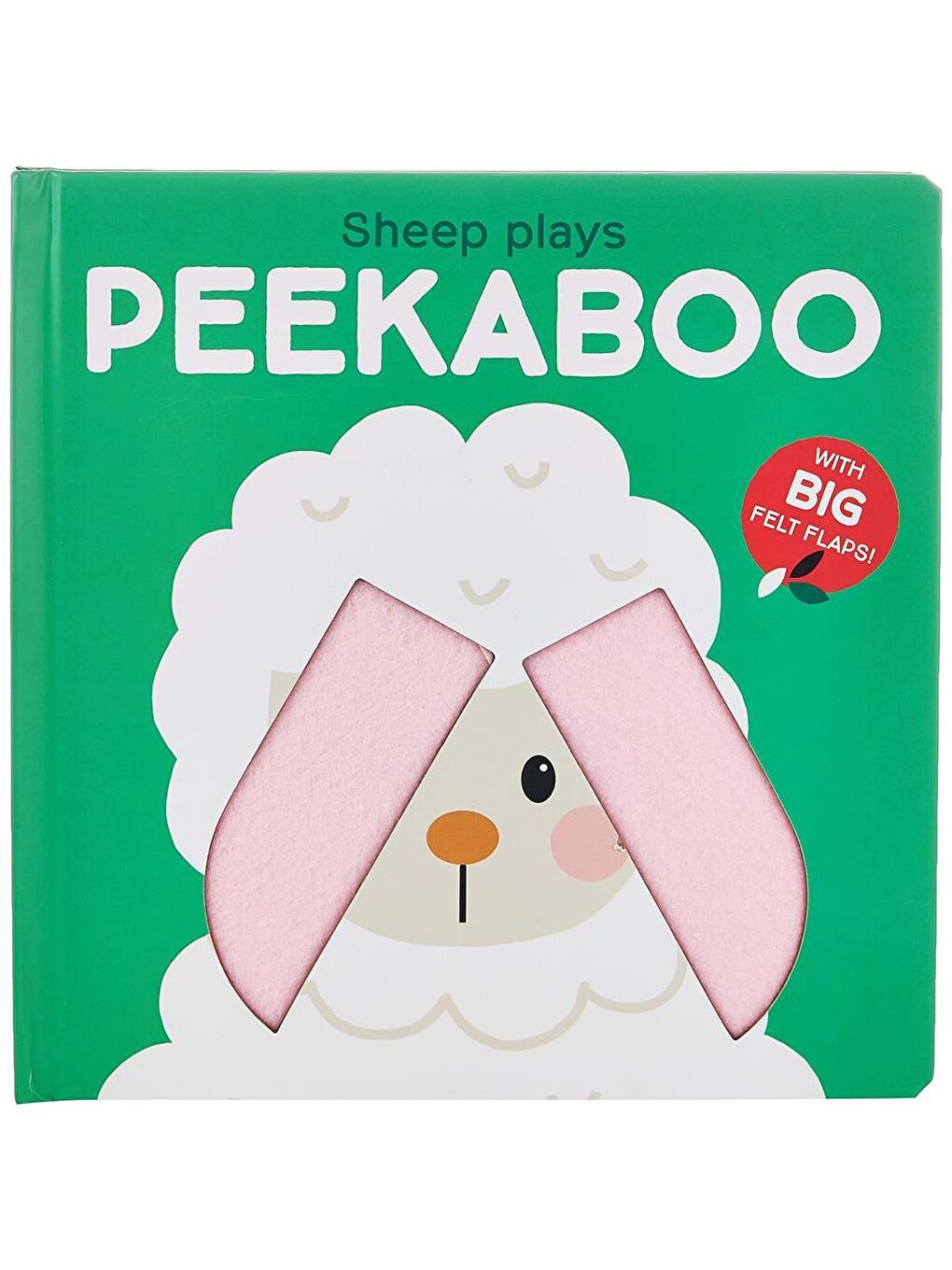 Peekaboo with Felt Flaps: Sheep Plays Peekaboo