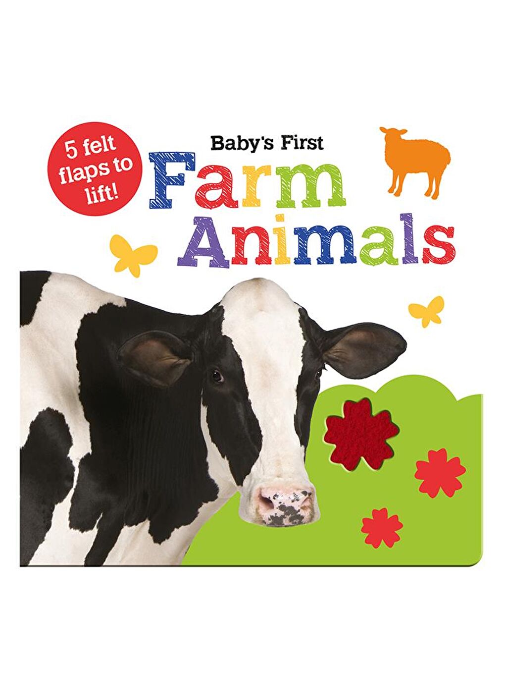 Imagine That Babys First Farm Animals - 5 Felt Flaps to Lift Book