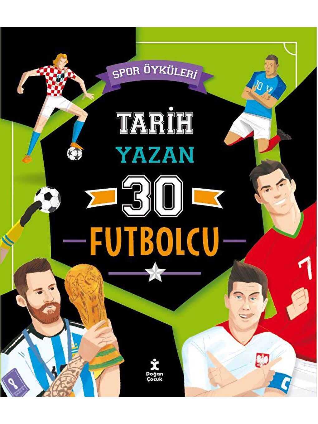 Spor Öyküleri - Tarih Yazan 30 Futbolcu - Luca De Leone