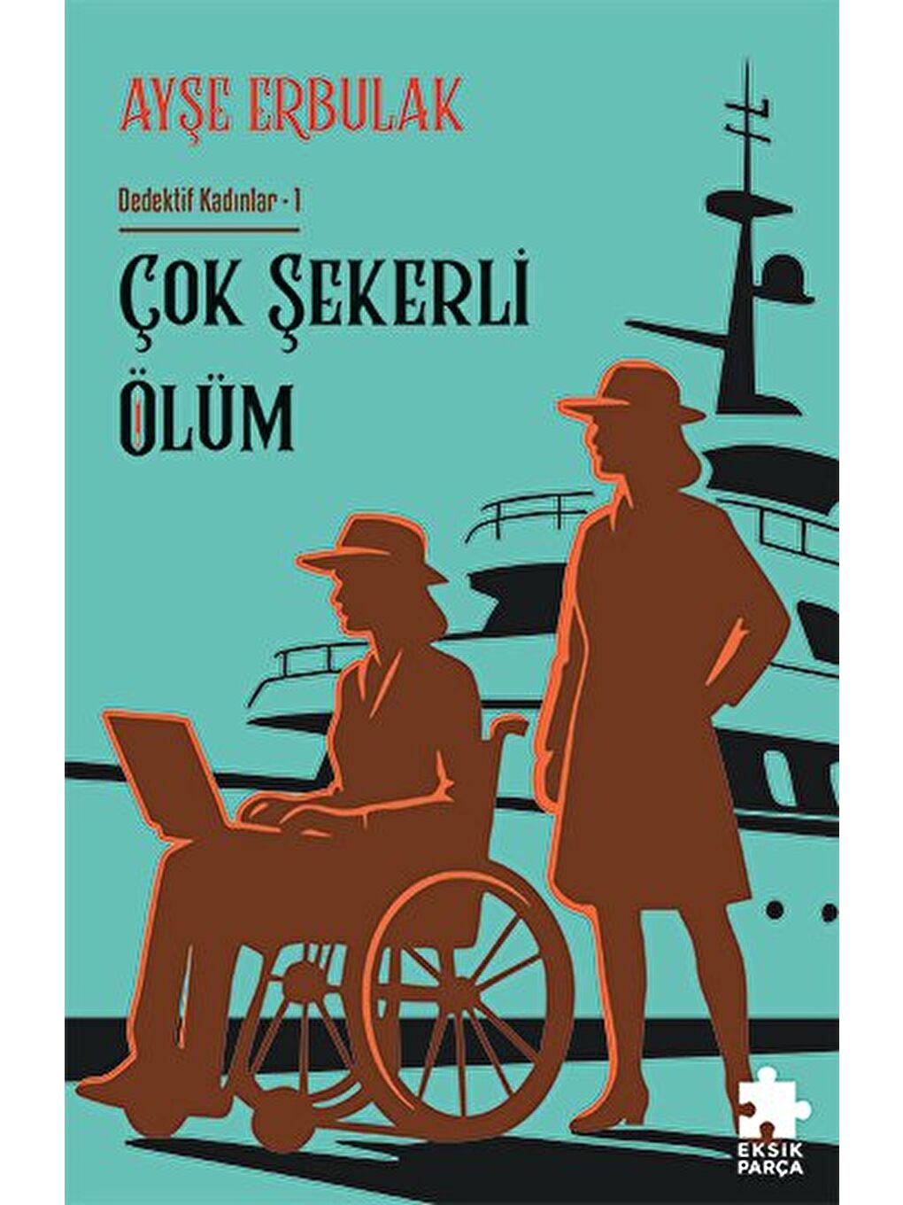 Çok Şekerli Ölüm: Dedektif Kadınlar- 1