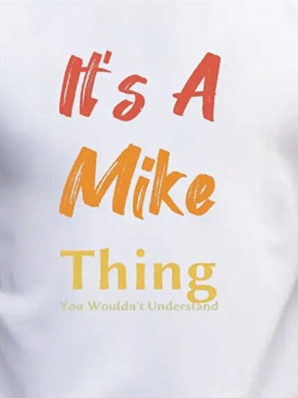 Beyaz Erkek It Is A Mike Thing Baskılı Erkek T-shirt-2