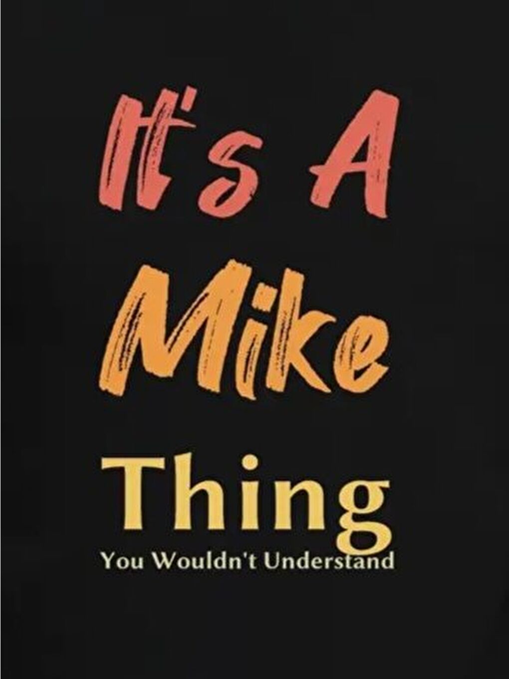 Siyah Erkek It Is A Mike Thing Baskılı Erkek T-shirt-2