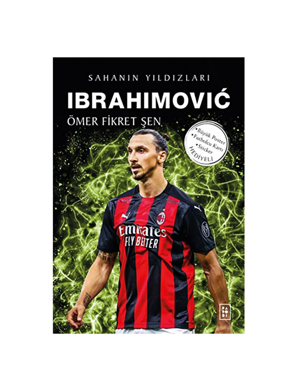 İbrahimovic Sahanın Yıldızları Ömer Fikret Şen