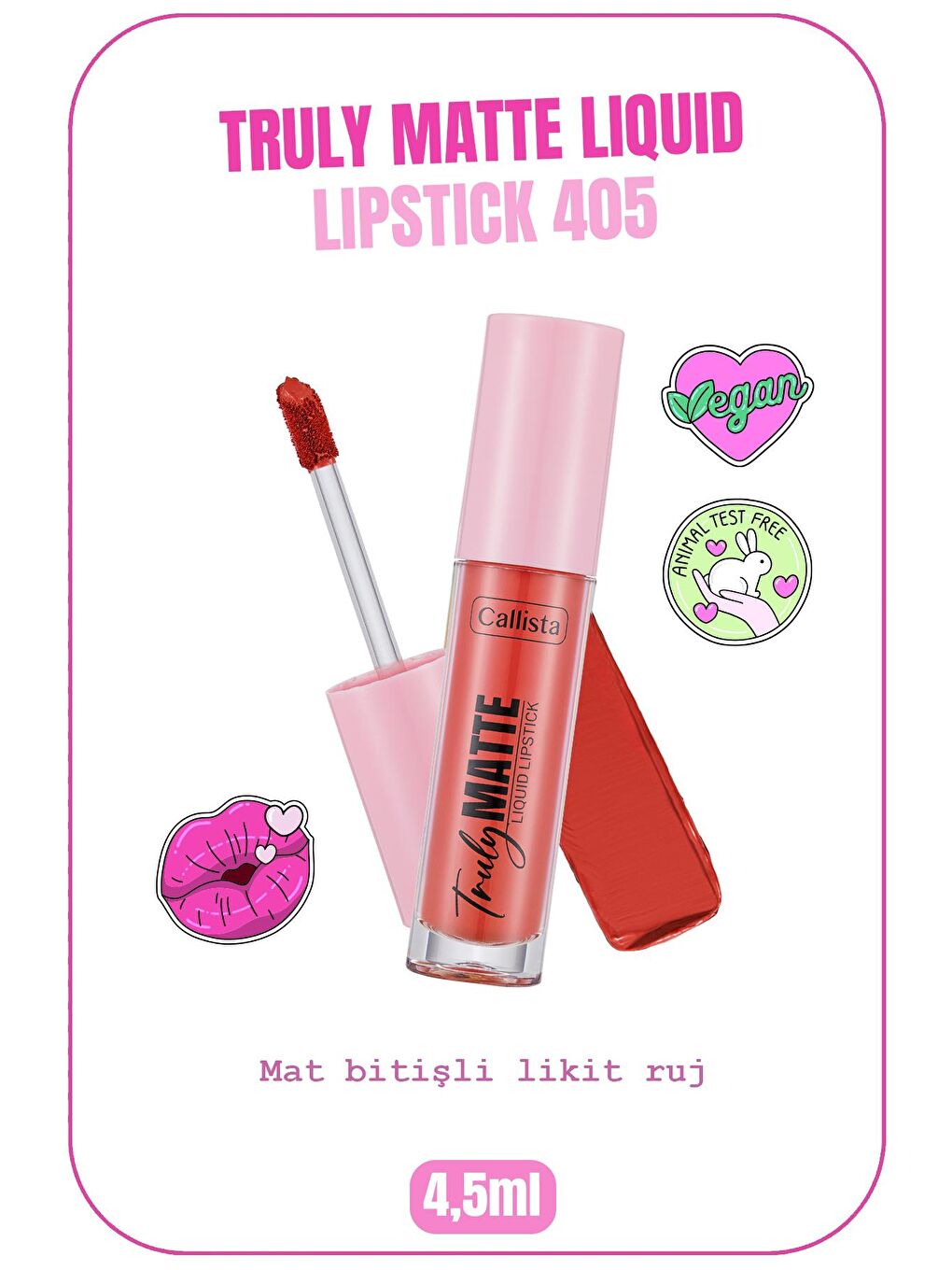 Callista Pembe Truly Matte Liquid Lipstick Mat Likit Ruj 405 Peachy Queen - Pembe