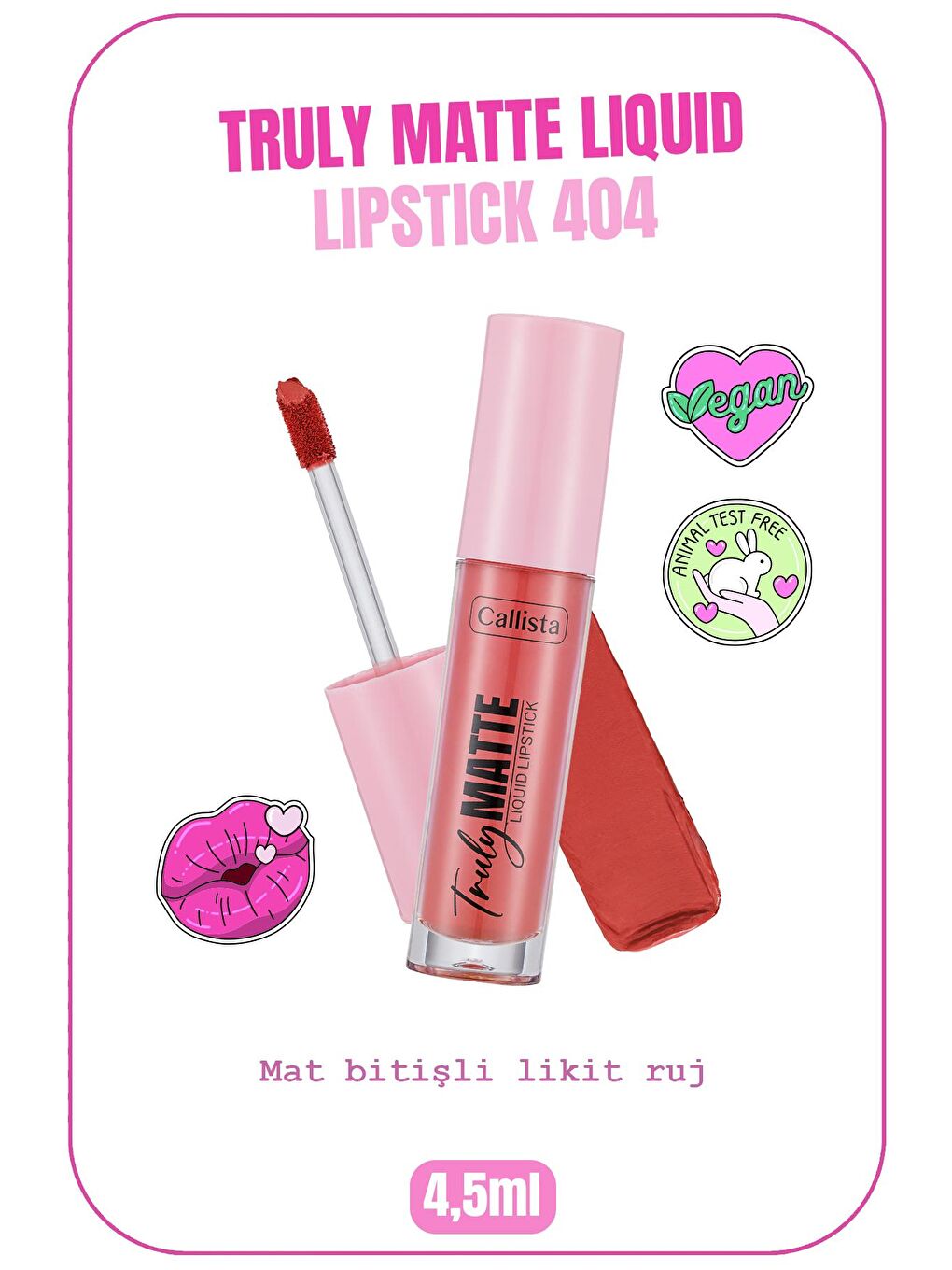 Callista Pembe Truly Matte Liquid Lipstick Mat Likit Ruj 404 Blushing Pink - Pembe