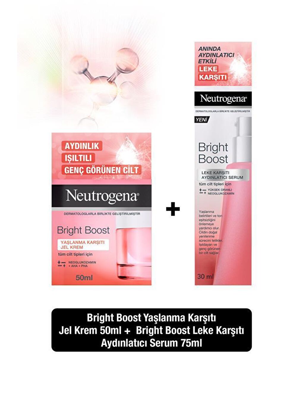 Neutrogena Renksiz Bright Boost Yaşlanma Karşıtı Jel Krem 50 ml + Leke Karşıtı Aydınlatıcı Serum 30 ml