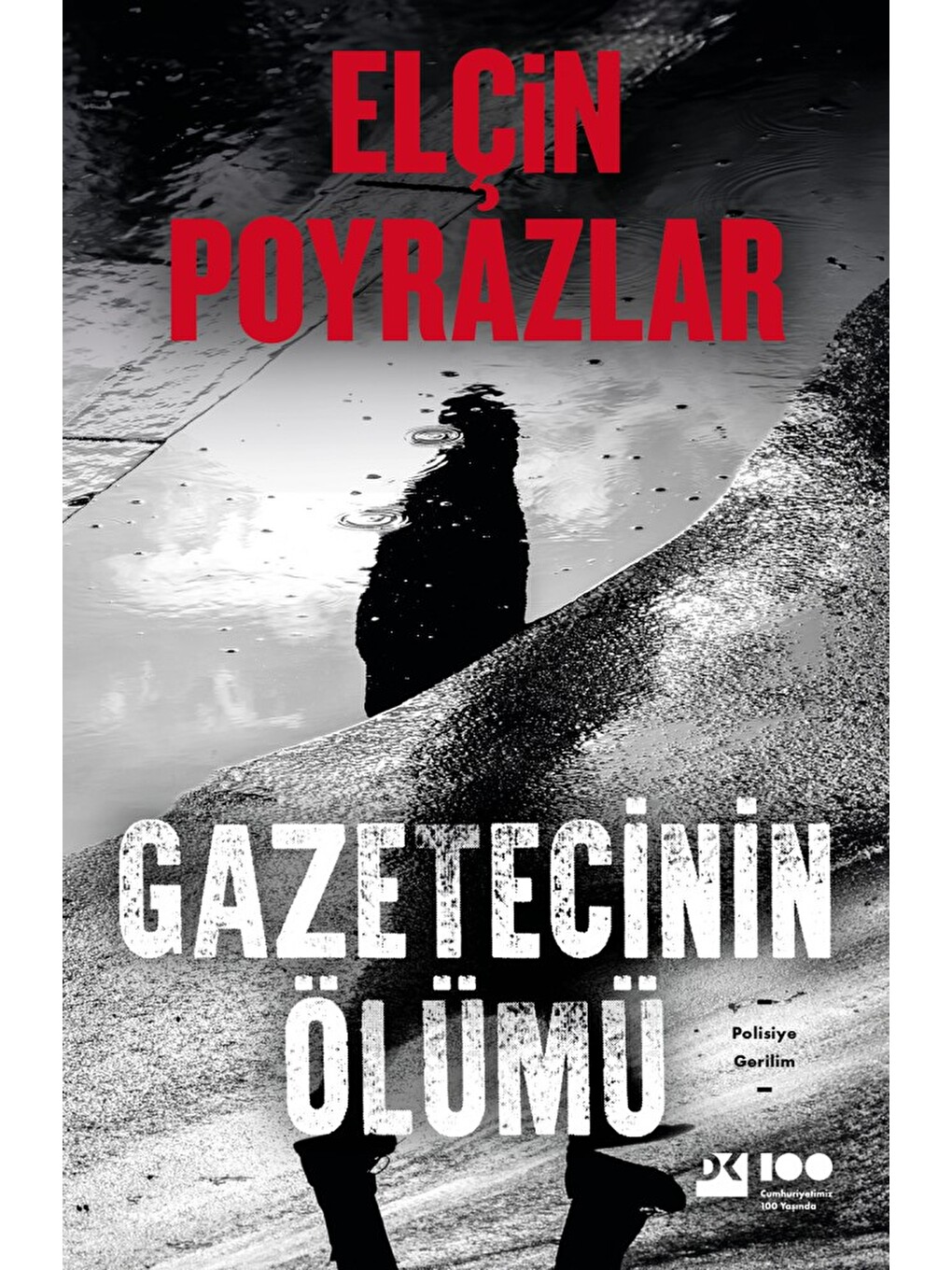 Gazetecinin Ölümü - Elçin Poyrazlar