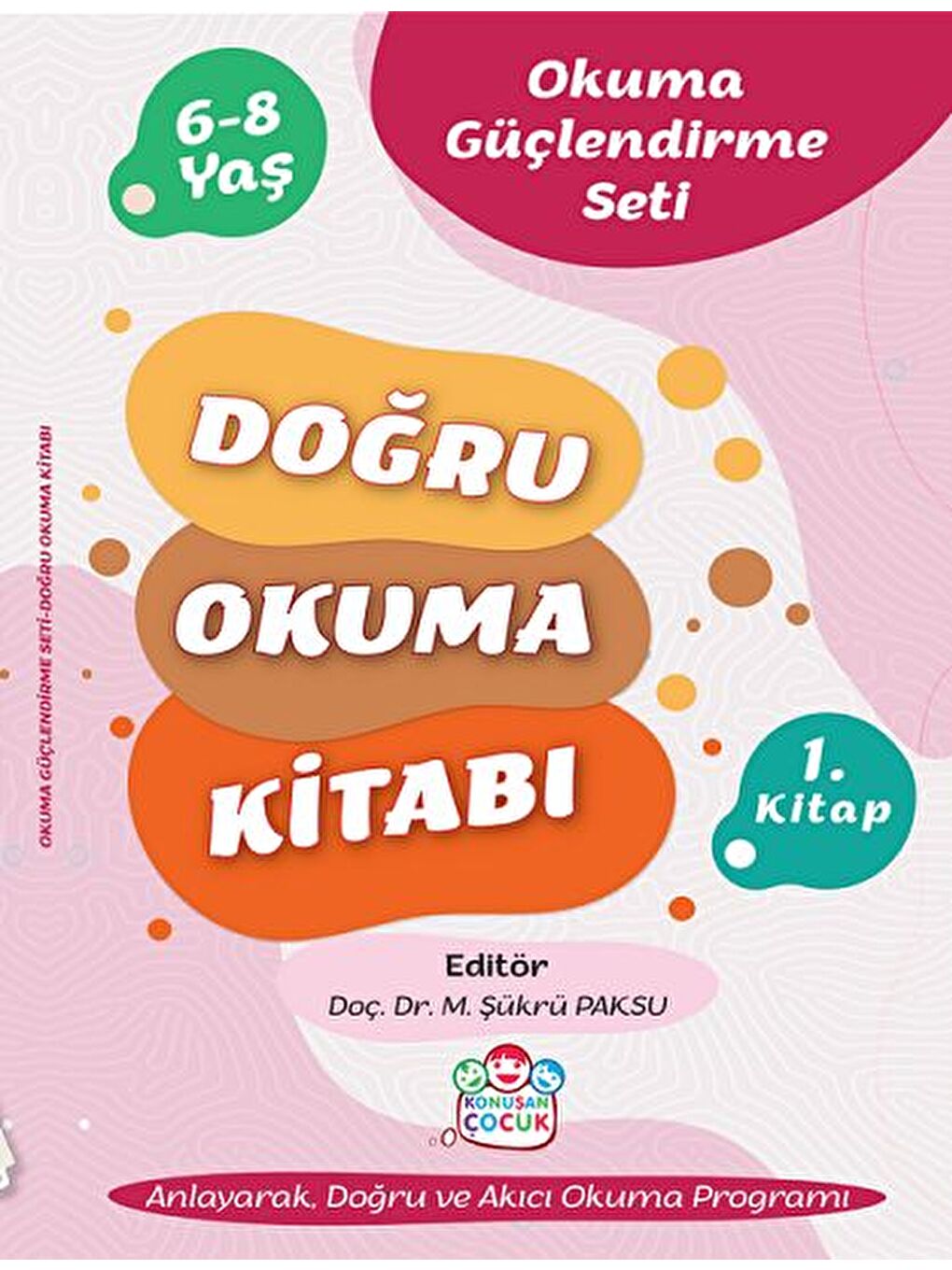 Konuşan Çocuk Doğru Okuma Kitabı (Konuşan Çocuk Okuma Güçlendirme Kitap 1)