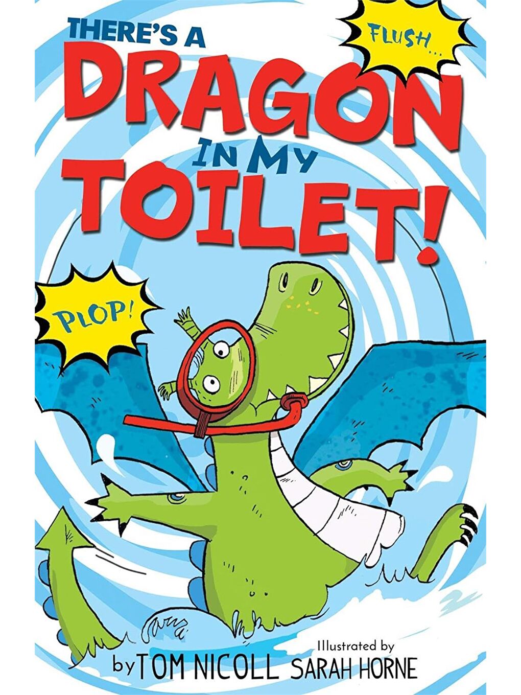There’s a Dragon in My Toilet!