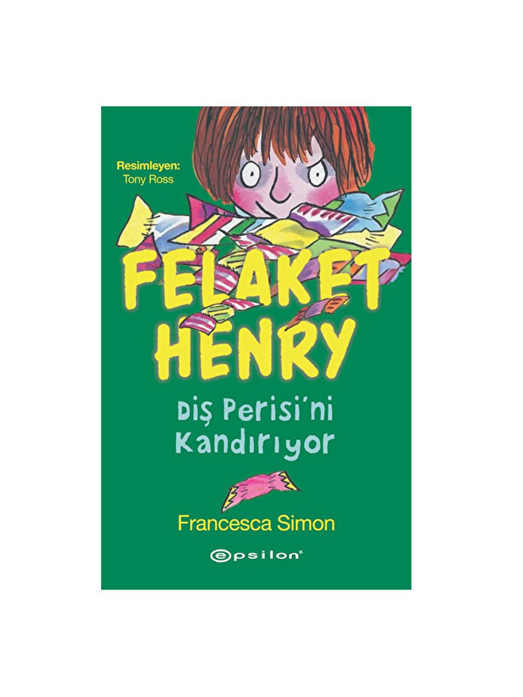 Felaket Henry Diş Perisini Kandırıyor Francesca Simon