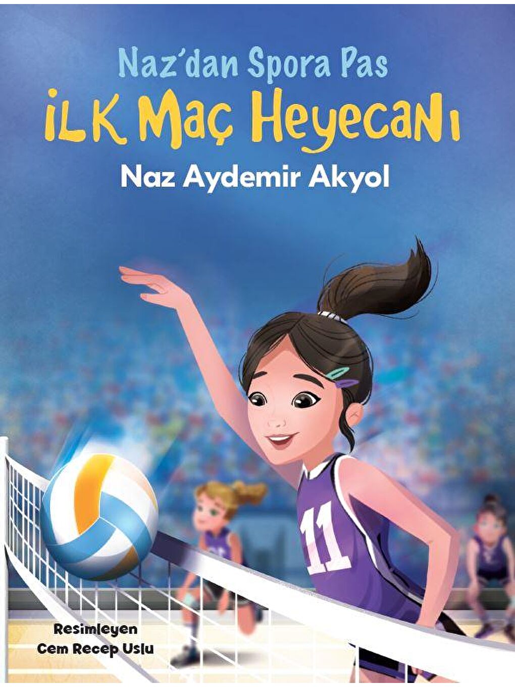 Doğan Çocuk Beyaz Nazdan Spor'a Pas 2 İlk Maç Heyecani - Naz Aydemir Akyol