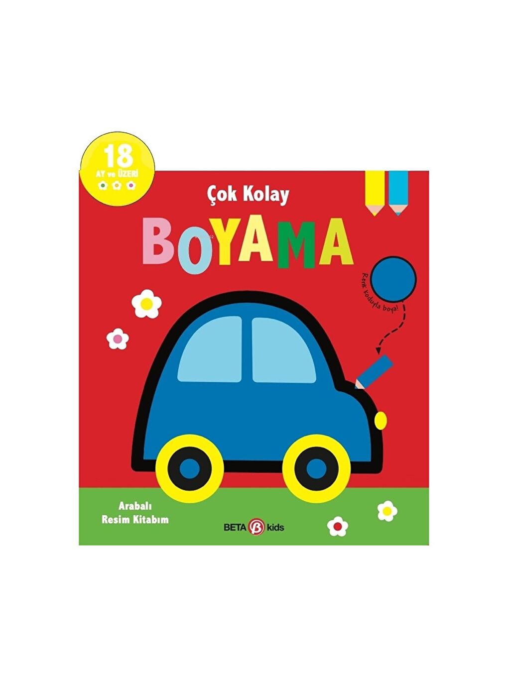 Beta Kids Karışık Çok Kolay Boyama Arabalı Resim Kitabım