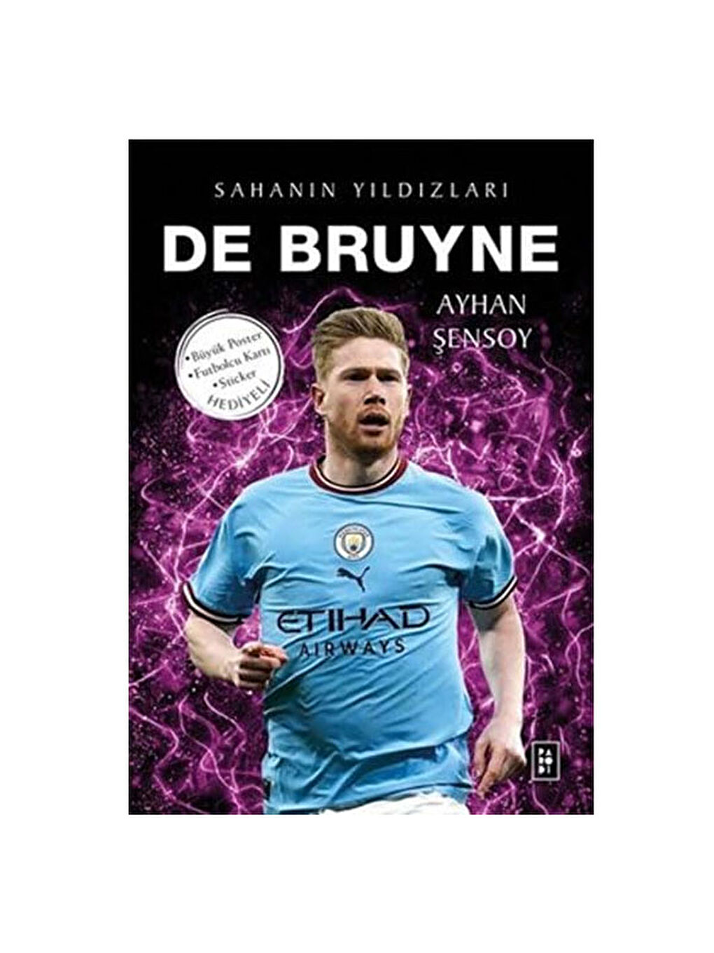 De Bruyne Sahanın Yıldızları Ayhan Şensoy