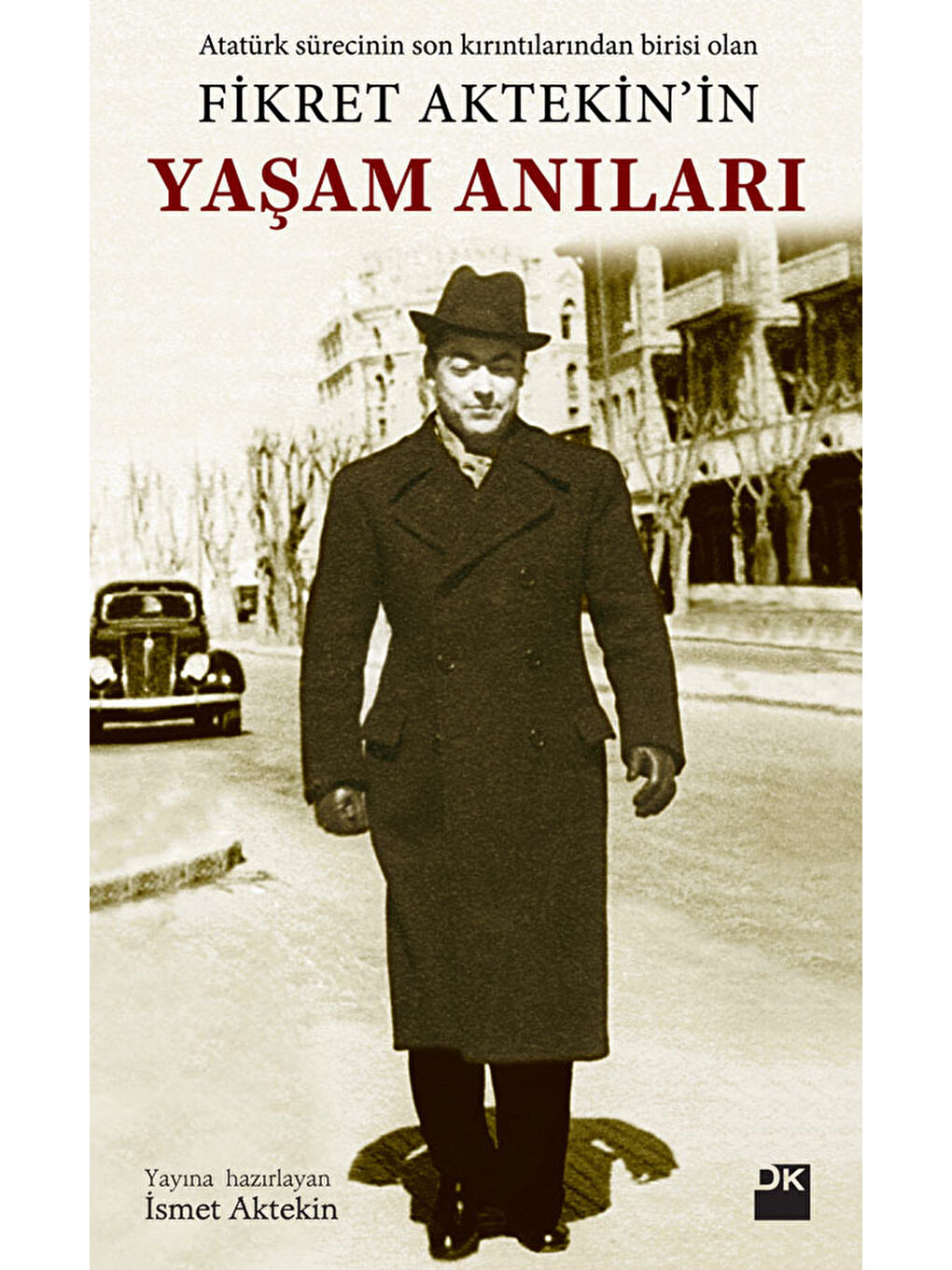 Fikret Aktekin'in Yaşam Anıları - İsmet Aktekin