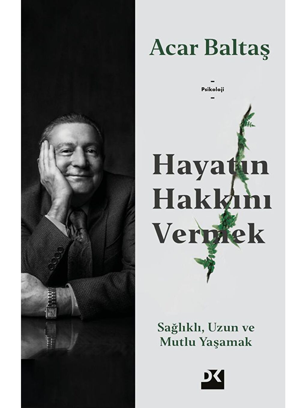 Doğan Kitap Beyaz Hayatın Hakkını Vermek - Acar Baltaş