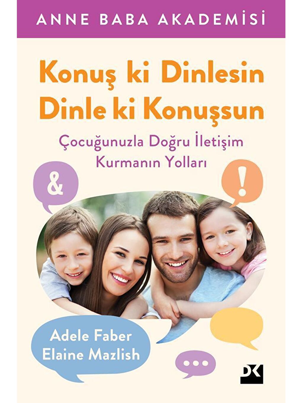 Doğan Kitap Beyaz Konuş Ki Dinlesin Dinle Ki Konuşsun - Adele Faber Elaine Mazlish