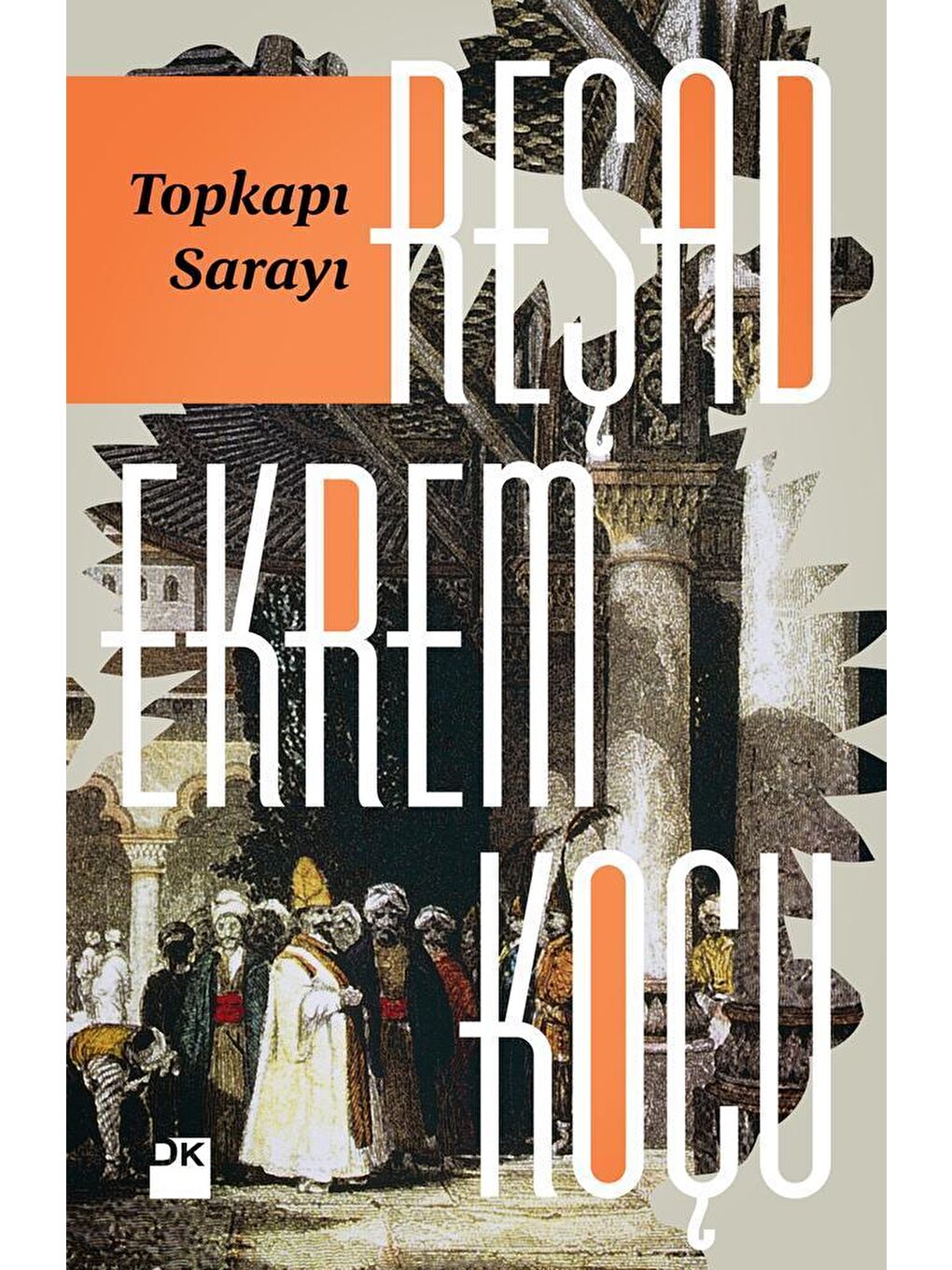 Doğan Kitap Topkapı Sarayı - Reşad Ekrem Koçu