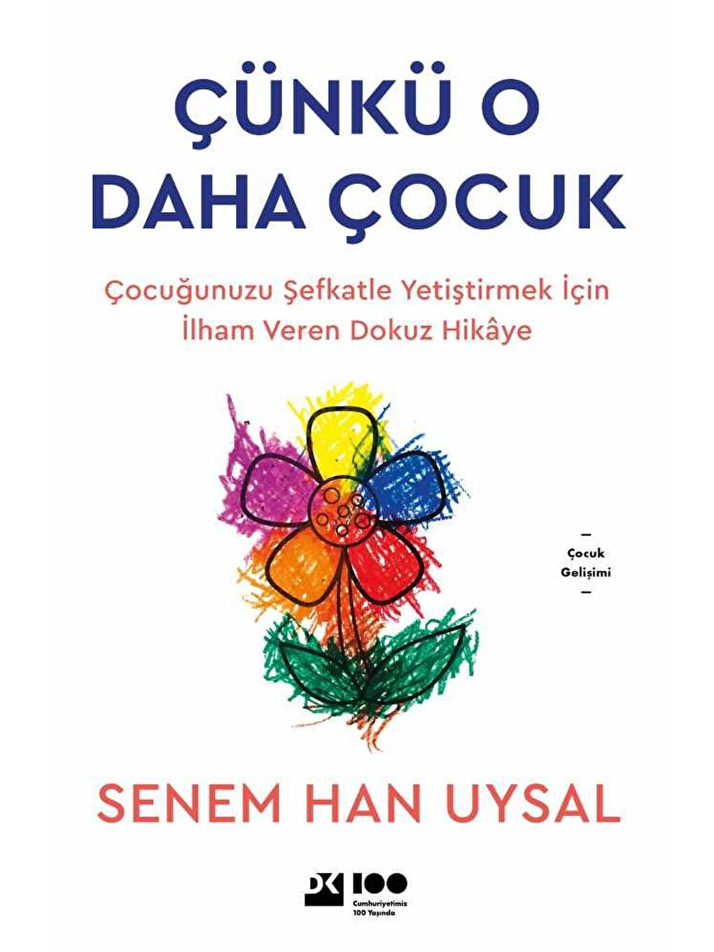 Doğan Kitap Beyaz Çünkü O Daha Çocuk - Senem Han Uysal