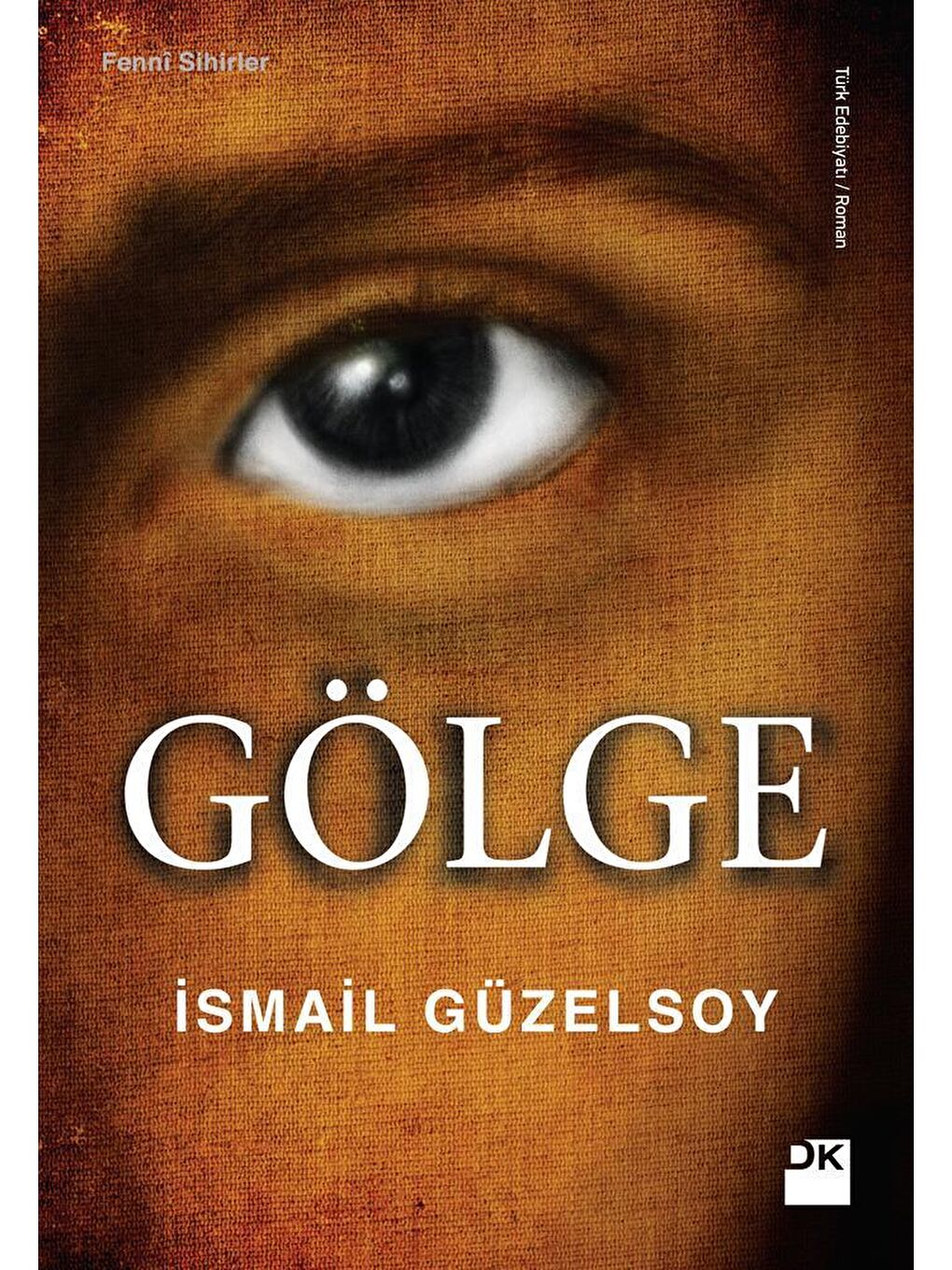 Doğan Kitap Gölge - İsmail Güzelsoy