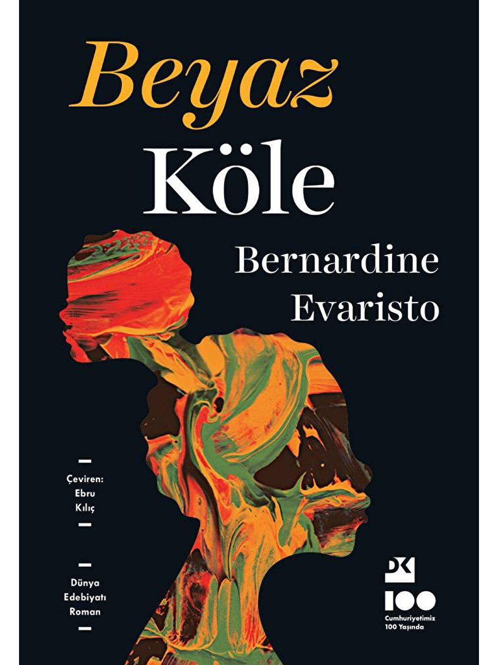 Doğan Kitap Beyaz Köle - Bernardine Evaristo