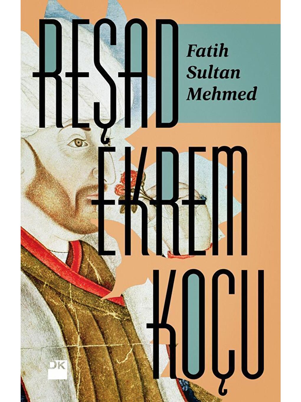 Doğan Kitap Beyaz Fatih Sultan Mehmed - Reşad Ekrem Koçu