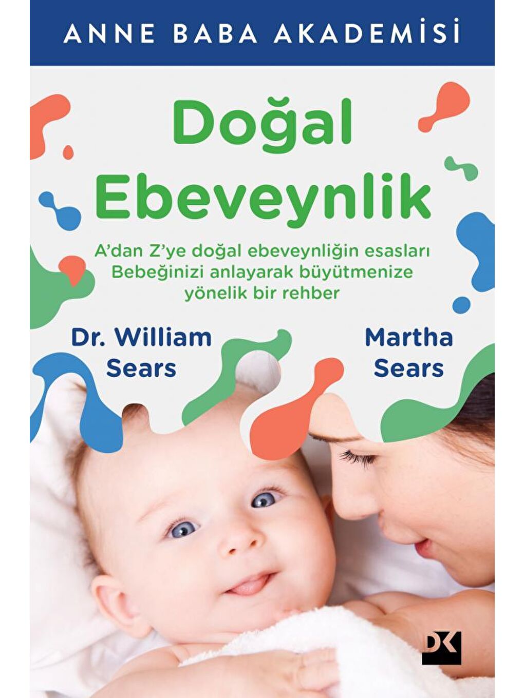 Doğan Kitap Beyaz Doğal Ebeveynlik - Dr. William Sears