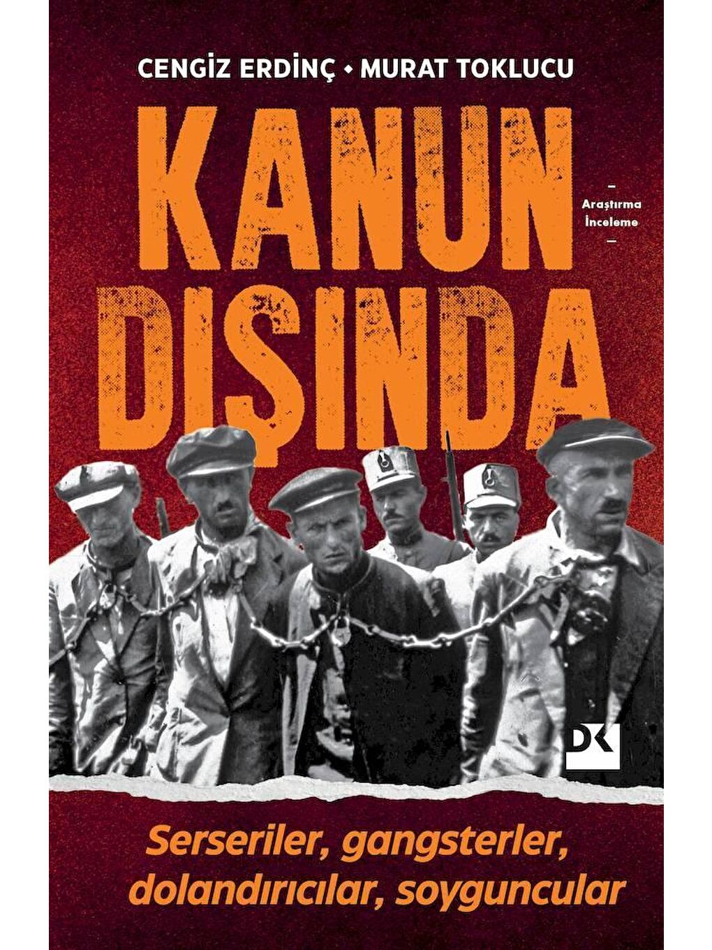 Doğan Kitap Kanun Dışında - Cengiz Erdinç