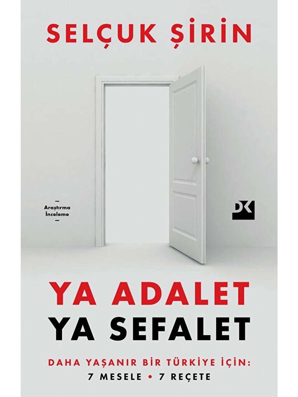 Doğan Kitap Beyaz Ya Adalet Ya Sefalet - Prof. Dr. Selçuk Şirin