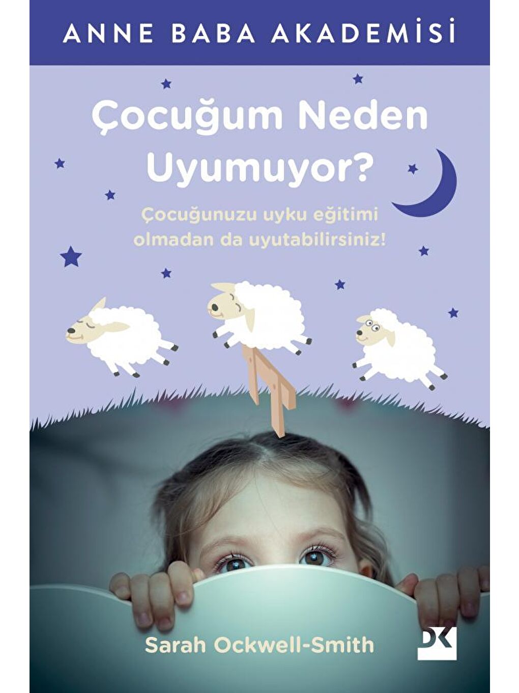 Doğan Kitap Beyaz Çocuğum Neden Uyumuyor ? - Sarah Ockwell-Smith