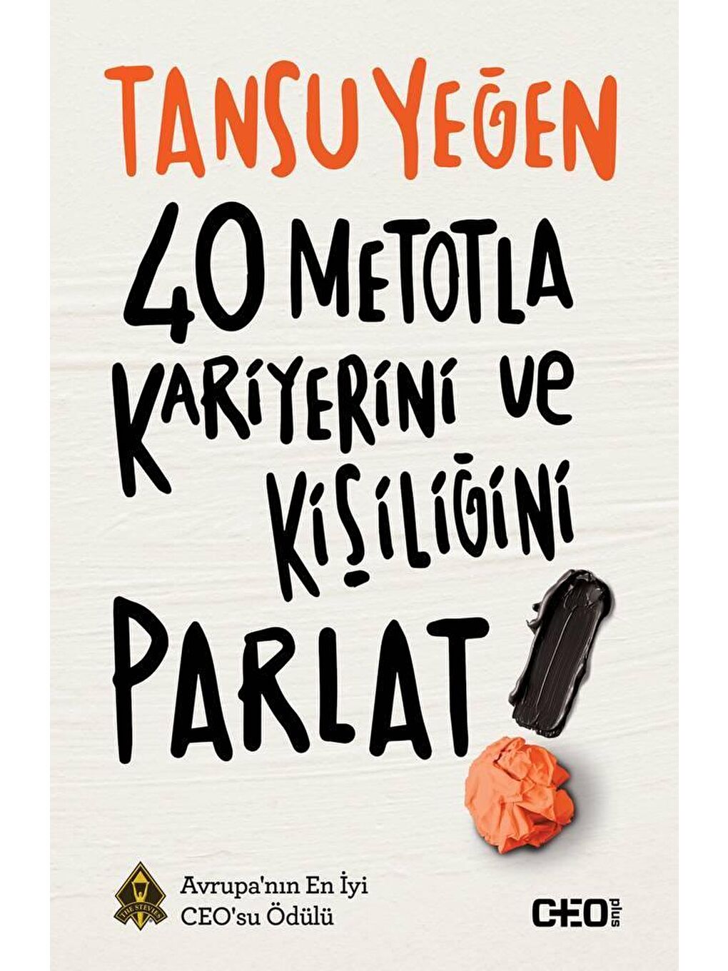 Doğan Kitap Beyaz 40 Metotla Kariyerini Ve Kişiliğini Parlat! - Tansu Yeğen