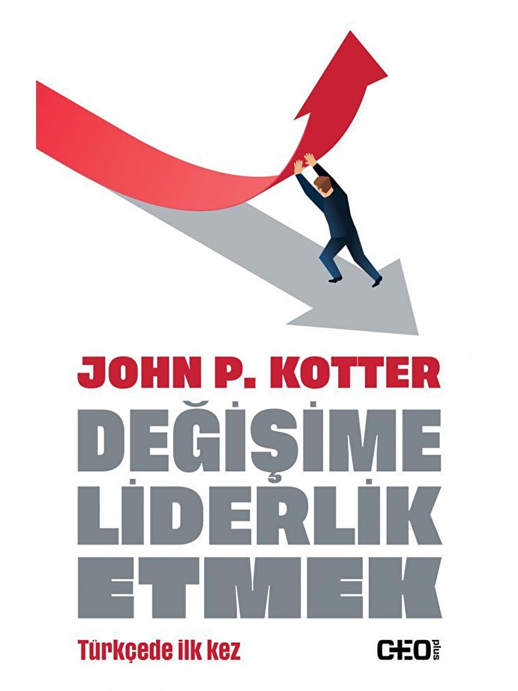 Doğan Kitap Beyaz Degˆis¸ime Liderlik Etmek - John P. Kotter