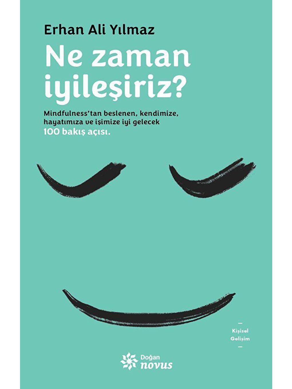 Ne Zaman İyileşiriz? - Erhan Ali Yılmaz