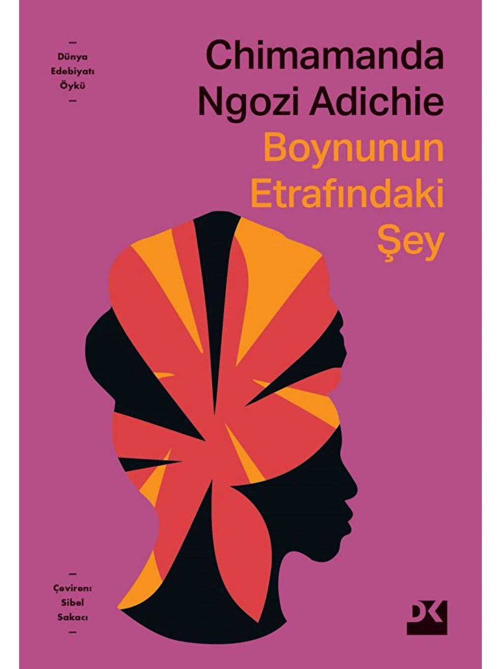 Doğan Kitap Beyaz Boynunun Etrafındaki Şey - Chimamanda Ngozi Adichie