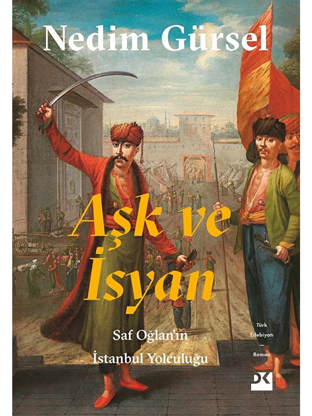 Doğan Kitap Aşk Ve İsyan - Nedim Gürsel