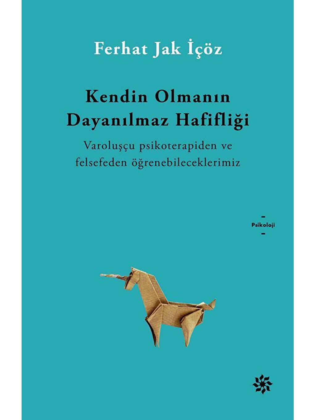 Doğan Kitap Beyaz Kendin Olmanın Dayanılmaz Hafifliği - Ferhat Jak İçöz