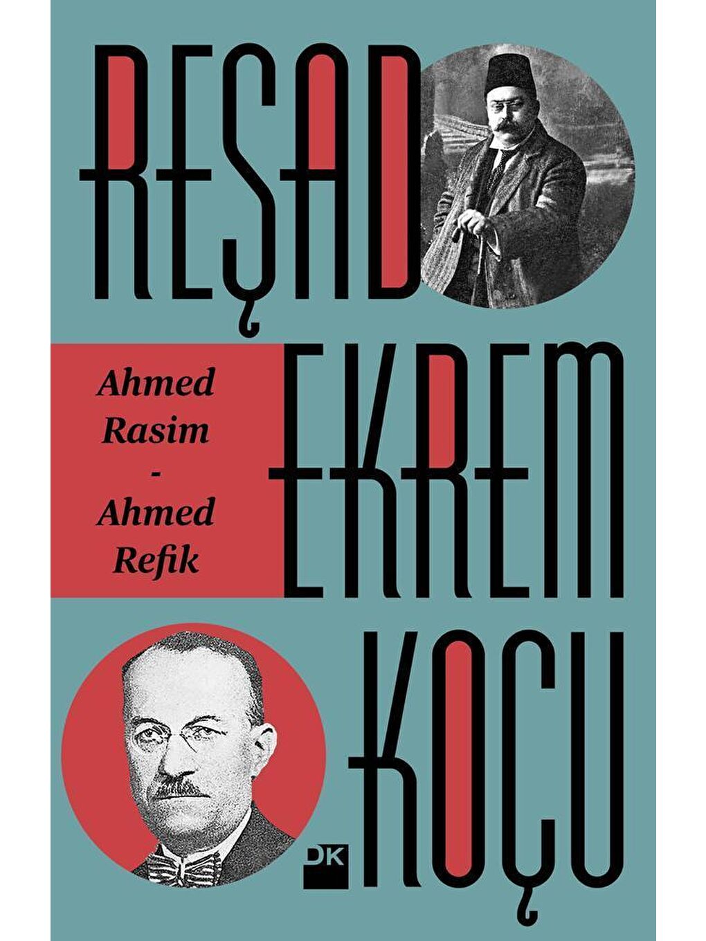 Doğan Kitap Ahmed Rasim - Ahmed Refik - Reşad Ekrem Koçu