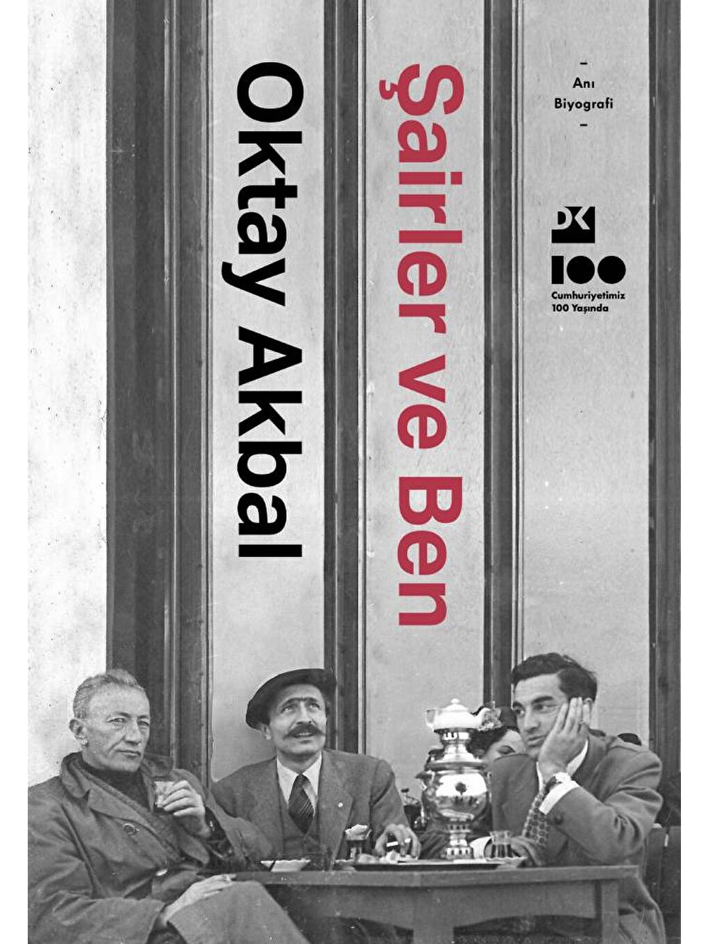 Doğan Kitap Şairler Ve Ben - Oktay Akbal