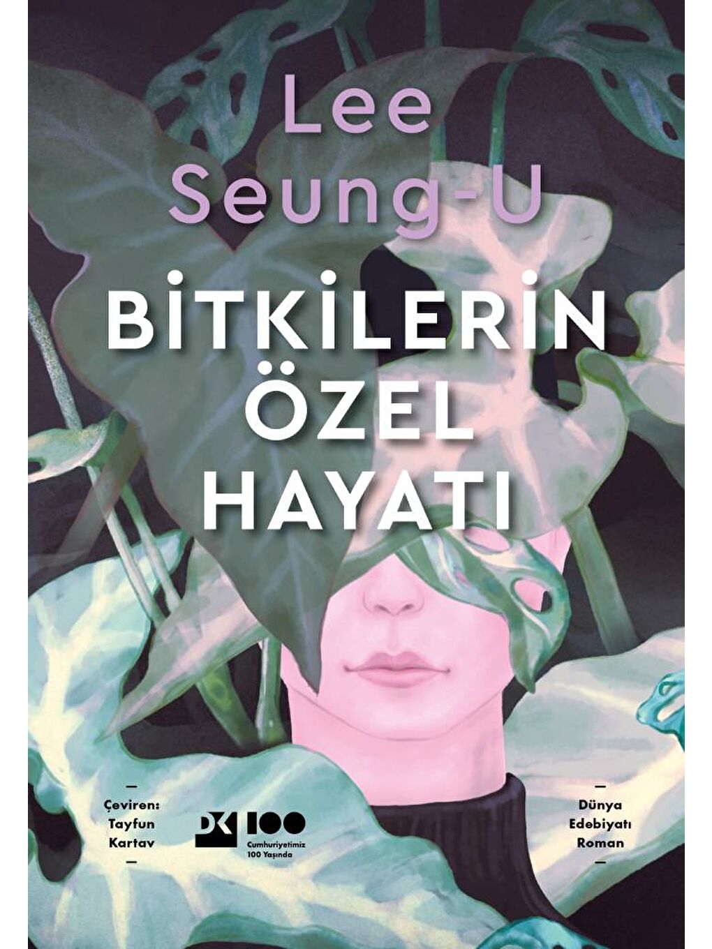 Doğan Kitap Bitkilerin Özel Hayatı - Lee Seoung-U