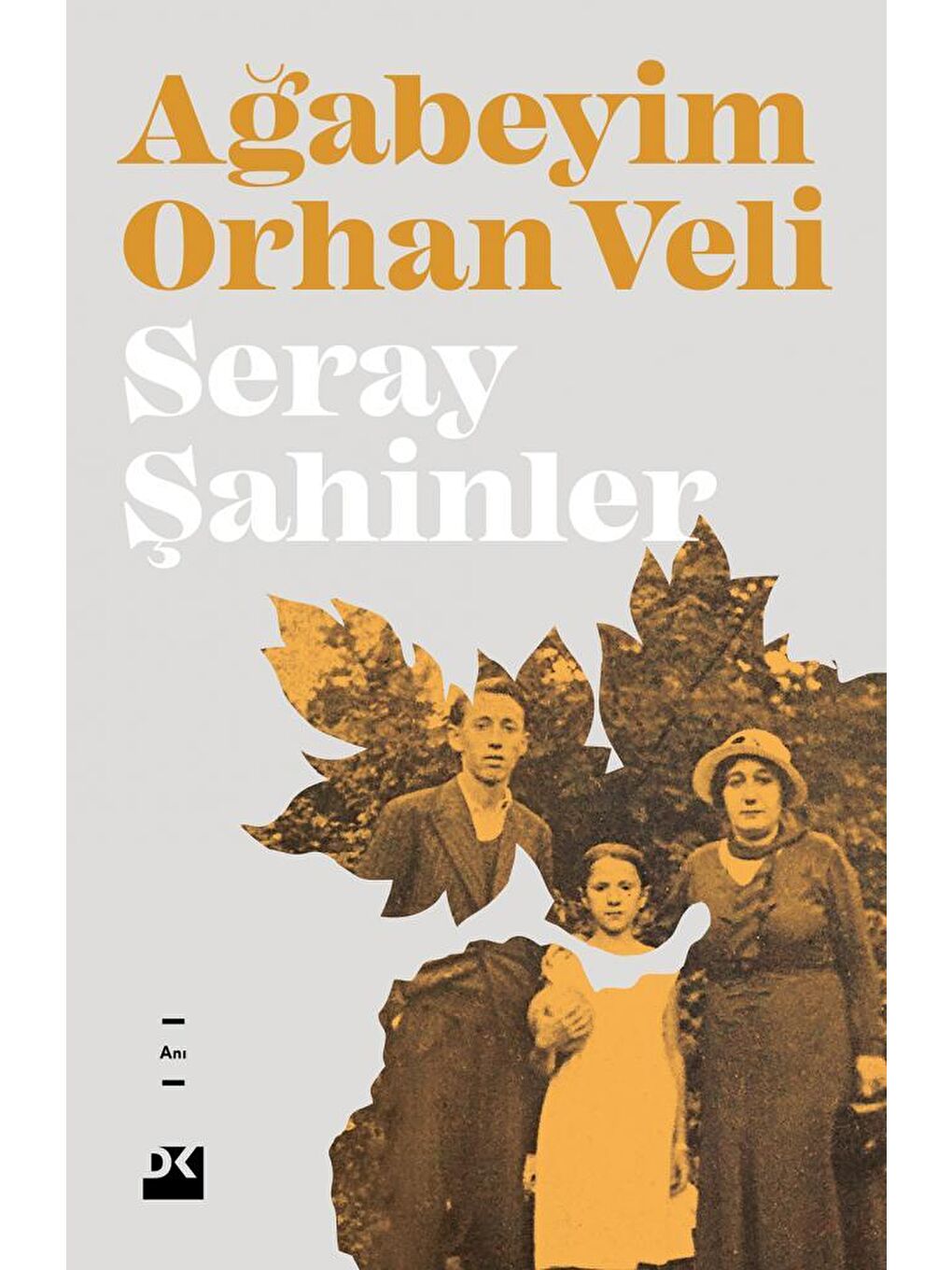 Doğan Kitap Beyaz Agˆabeyim Orhan Veli - Seray Şahinler