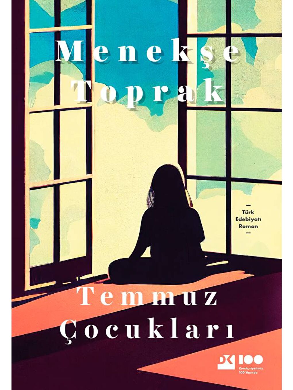 Doğan Kitap Temmuz Çocukları - Menekşe Toprak