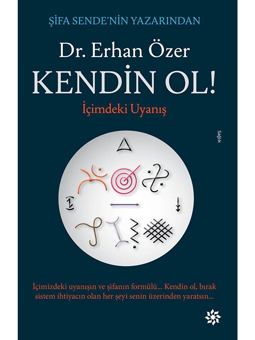 Doğan Kitap Kendin Ol! - Dr. Erhan Özer