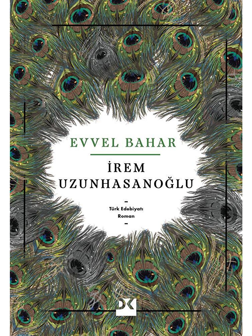 Doğan Kitap Evvel Bahar - İrem Uzunhasanoğlu