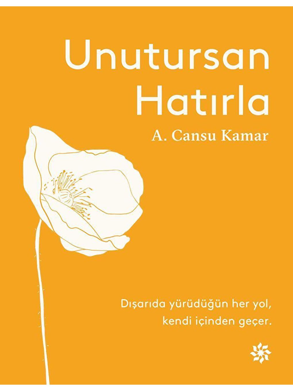 Unutursan Hatırla - A. Cansu Kamar