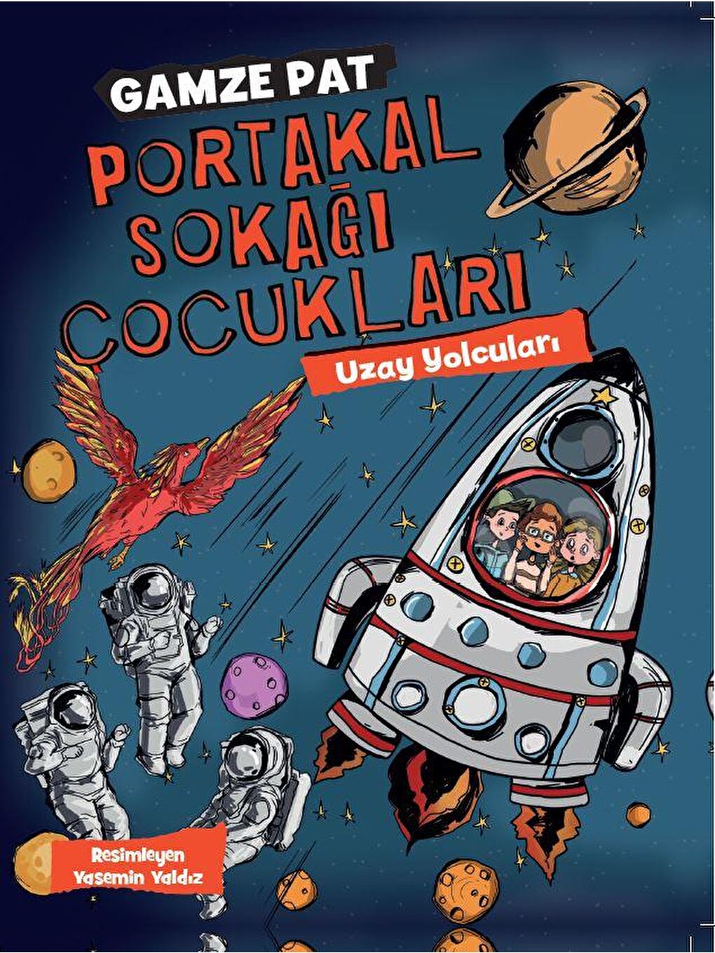 Doğan Çocuk Beyaz Portakal Sokaği Çocuklari 3 Uzay Yolculari - Gamze Pat