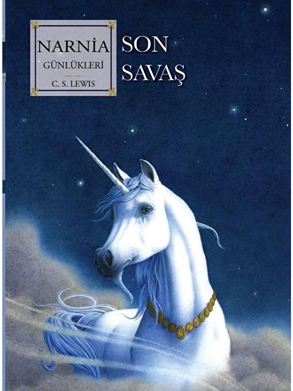 Narnia Günlükleri 7 Son Savaş - C.s. Lewis